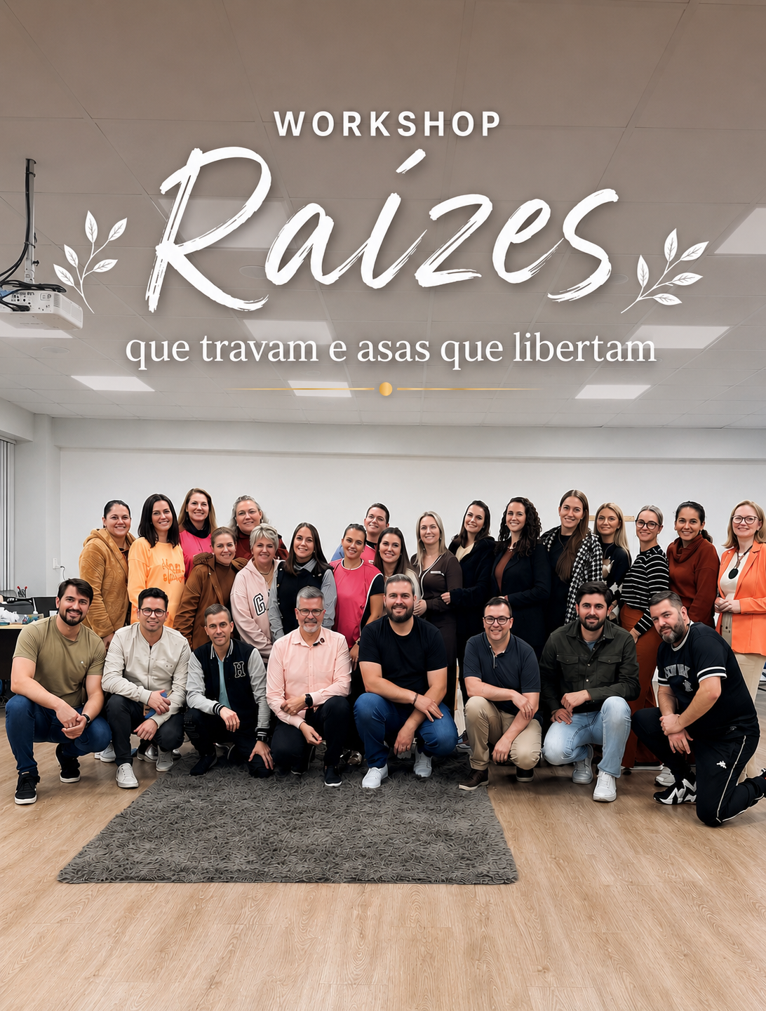 Participantes do Workshop Raízes que Travam e Asas que Libertam reunidos ao final do encontro presencial conduzido por Silvonei Sonntag.